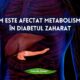 Cum este afectat metabolismul in diabetul zaharat